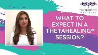 What to Expect in a ThetaHealing® Session