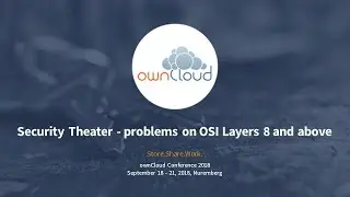 The problems on OSI Layers 8 and above - ownCloud conference 2018