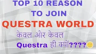 Top 10 Reason to join Questra World in Hindi || Best Platform to Earn || Huge Earning Plan ||