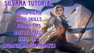 Silvanna Guide  How to Use Silvanna Properly  Master the Basics  Silvanna  Gameplay  MLBB