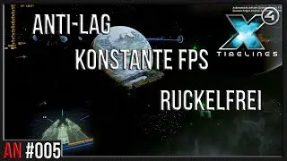 X4 Foundations 7.10 // Analyse // #005 - Anti - Lag // [deutsch] // 2K