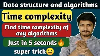 how to find time complexity of an algorithm | time complexity dsa