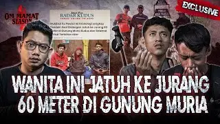 TERGELINCIR KE JURANG : ANTARA HIDUP & MATI DI PENDAKIAN GUNUNG MURIA 