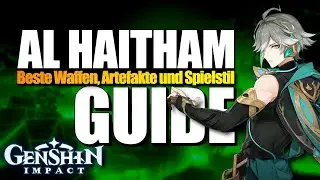 UNFASSBAR STARKER DENDRO DPS!? SO baut und spielt ihr AL HAITHAM RICHTIG! I Genshin Impact