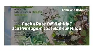 TRIK GACHA! GACHA NAHIDA RATE OFF! | Genshin Impact