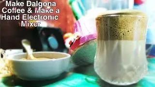 How To Make Dalgona Coffee || Make hand Mixer machine easily