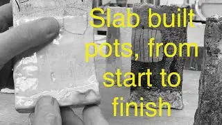 Slab built pots, from start to finish.