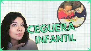 QUE SABER SOBRE CEGUERA INFANTIL/ DISCAPACIDAD VISUAL🤓