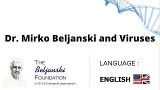 Dr. Mirko Beljanski and Viruses