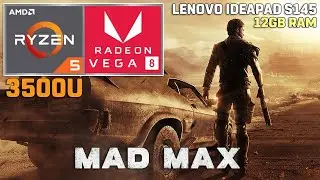 Mad Max - Ryzen 5 3500U + VEGA 8 - 35W TDP
