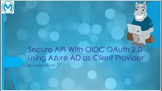 Secure Mule API With OIDC OAuth 2.0 using Azure AD as Client Provider.