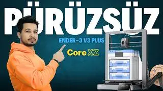 Creality Ender-3 V3 Plus Karşılaştırmalı İnceleme,(CoreXZ Sistemi İyi Olmuş!)