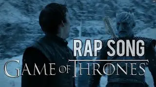 GAME OF THRONES RAP SONG 