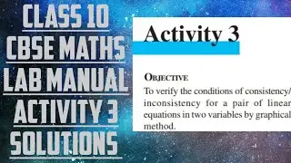Class 10 // Maths lab manual // Activity 3 // Solutions