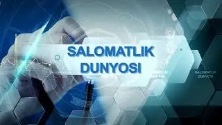 SALOMATLIK DUNYOSI