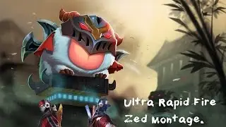 Ultra Rapid Fire | Zed Montage