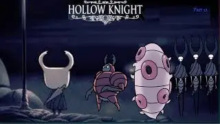 Hollow Knight - Mantis Lords & Royal Waterways (HK: Part 12)