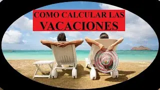 🏝️🏖️ COMO CALCULAR LAS VACACIONES DE UN TRABAJADOR EN ECUADOR 2023