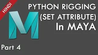 Learn Python Script For Maya | Python Rigging In Maya Part 4 Set Attribute | Python For Maya Rigging