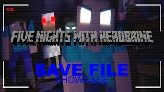 Five Nights With Herobrine (Save File Showcase)