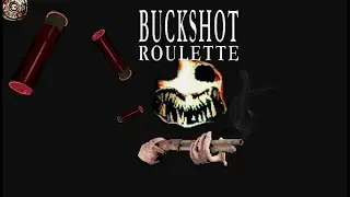 Подкрутка прям чувствуется  || Buckshot Roulette || 8