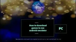 How to download games in nox android emulator