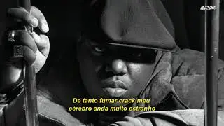Notorious B.I.G. -  Everyday Struggle [Legendado]