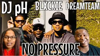 DJ pH FT. BLXCKIE & DREAMTEAM - NO PRESSURE (OFFICIAL MUSIC VIDEO) | REACTION