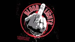 Bloodlights - Strut and Crumble (w/ Lyrics)