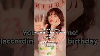 Your nickname! (according to your birthday date) [Part-2] #shorts #edit #aesthetic #my_style #fypシ