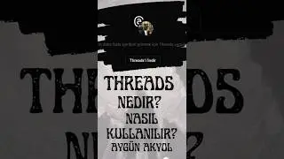 Threads Nedir? Nasıl İndirilir? Nasıl Kullanılır? 
