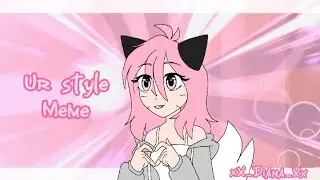 Ur Style meme//FlipaClip