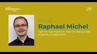 DjangoCon Europe 2024 | Fast on my machine: How to debug slow requests in production