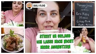 STREIT IM URLAUB 😤 ICH LASSE MICH NICHT MEHR AUSNUTZEN 🙄 ▹ BALI VLOG #12
