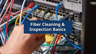 Fiber Questions - Cleaning and Inspection by Fluke Networks