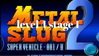metal slug 2 level 4 stage 1 [ gameplay by rikshawala ]