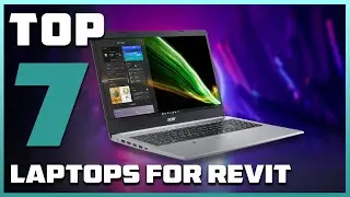 Top 7 Laptops for Revit Users in 2025: Ultimate Performance Guide