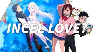 When Incel Romance Is Done Well (Re:Zero and Dandadan) - Video Essay