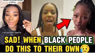 SAD! When Black People Do This To Their Own #africanamerican  #africandiaspora #us