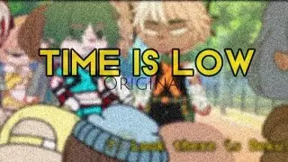 Time is low-Tried to hide but now you know it/ Original/