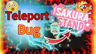 Teleport Glitch |Sakura Stand|