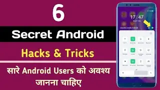 6 Secret Android Hacks & Tricks - Every Users Must Know This | Android Tips |