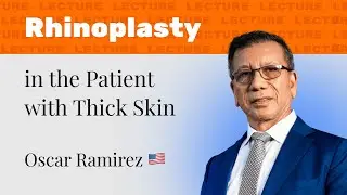 Lecture: Rhinoplasty in the Patient with Thick Skin [english]