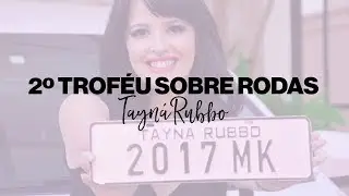 2º Troféu Sobre Rodas - Tayná Rubbo
