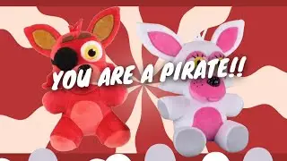 YOU ARE A PIRATE!!__fnaf 2__{old foxy,mangle}