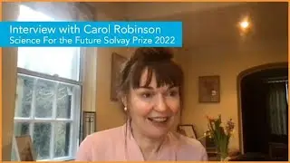 Solvay Prize 2022 Jury: Meet Dame Carol Vivien Robinson