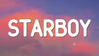 Starboy - The Weeknd, Daft Punk (Lyrics)