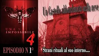 Ep1. Stag 4. UN CASTELLO ABBANDONATO NELLA NEVE ** Misteri al suo inteterno?? XXAbandoned castle XX