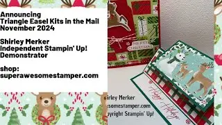 Announcing November 2024 Kits in the Mail Triangle Easel Reindeer Days