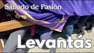 LEVANTÁS Semana Santa Sevilla (SÁBADO DE PASIÓN)